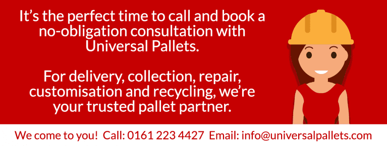 Call to book a no-obligation consultation with Universal Pallets